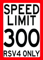 SPEED LIMIT 300 - RSV4 ONLY speed limit sign